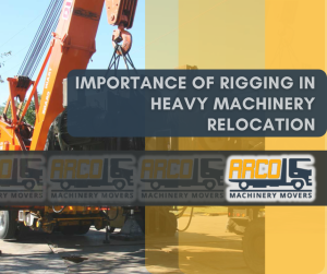 Read more about the article Importance of Rigging in Heavy Machinery Relocation